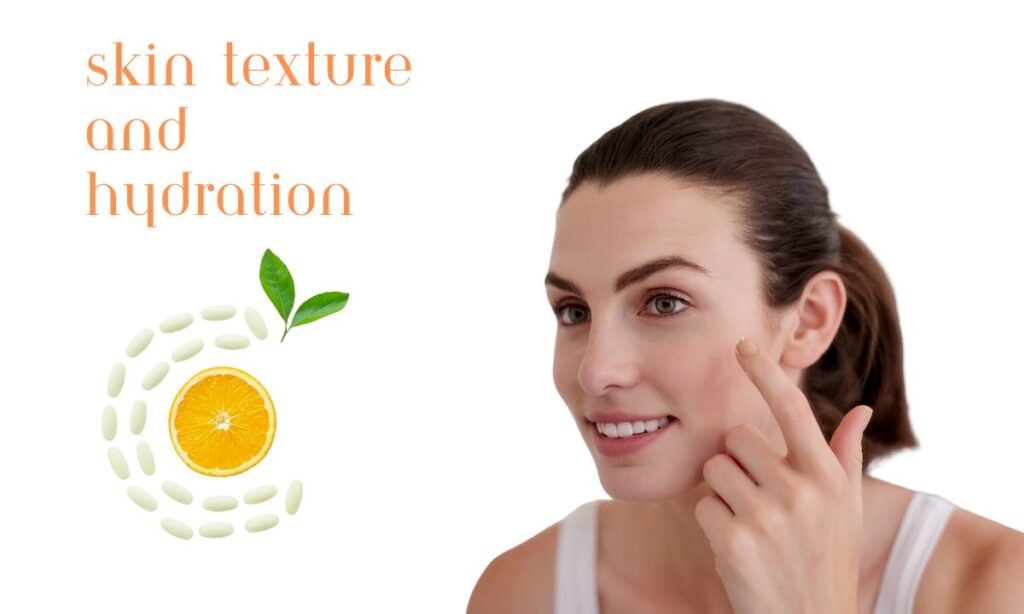 Improve Skin Texture and Hydration